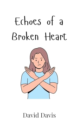 Echoes of a Broken Heart von Creative Arts Management OÜ