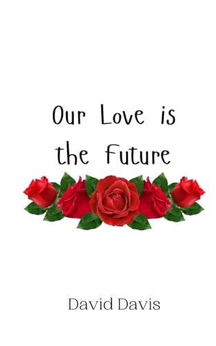 Our Love is the Future von Creative Arts Management OÜ