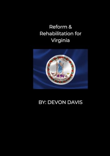 REFORM AND REHABLITATION FOR VIRGINIA von Lulu.com
