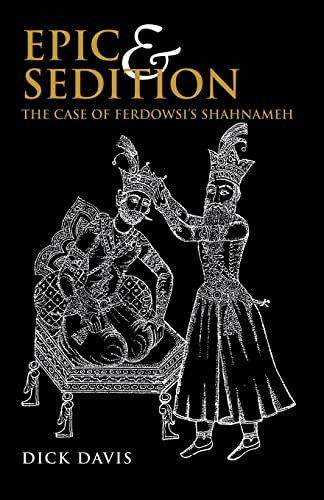Epic and Sedition: The Case of Ferdowsi's Shahnameh von Mage Publishers