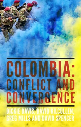 A Great Perhaps?: Colombia: Conflict and Divergence von Hurst & Co.