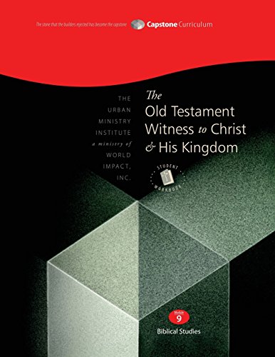 The Old Testament Witness to Christ and His Kingdom, Student Workbook: Capstone Module 9, English von Tumi Press