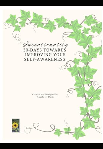 Intentionality: 30-Days Towards Improving Self-Awareness. von Staten House