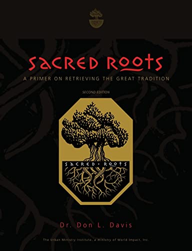 Sacred Roots: A Primer on Retrieving the Great Tradition