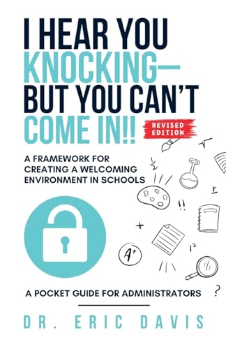 I Hear You Knocking but You Can’t Come In: A Framework for Creating a Welcoming Environment in Schools von Gatekeeper Press
