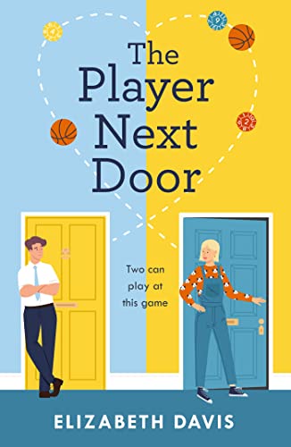 The Player Next Door: Two can play at this game in this smart, sexy fake-dating rom-com! von Headline Eternal
