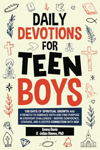 Daily Devotions For Teen Boys: 100 Days of Spiritual Growth and Strength to Embrace Faith and Find Purpose in Everyday Challenges - Inspire ... Success and Independence, Band 15) von Impact Publishing LLC