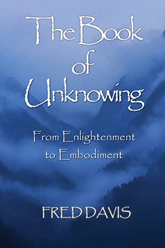 The Book of Unknowing: From Enlightenment to Embodiment von CREATESPACE