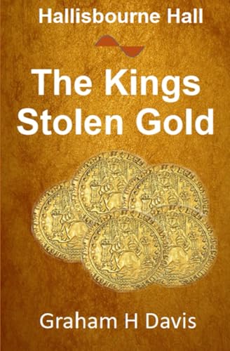 Hallisbourne Hall - The Kings Stolen Gold von Independently published
