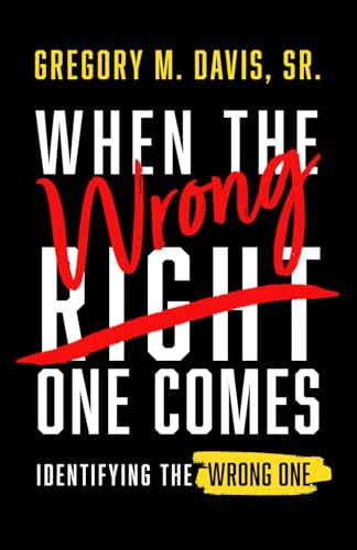 When The Wrong One Comes: Identifying The Wrong One von Leeds Press Corp