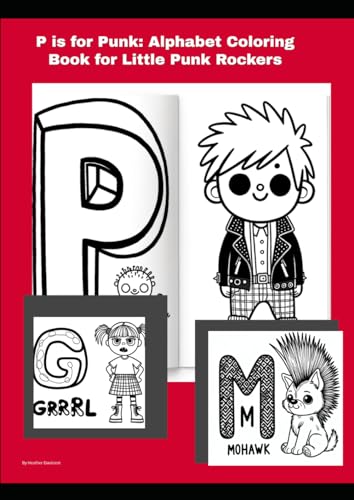 P is for Punk:: Alphabet Coloring Book for Little Punk Rockers von Independently published