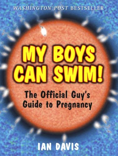 My Boys Can Swim!: The Official Guy's Guide to Pregnancy von CROWN