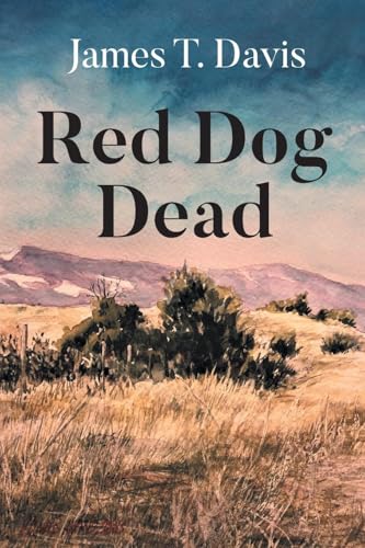 Red Dog Dead Red Dog Dead von Page Publishing