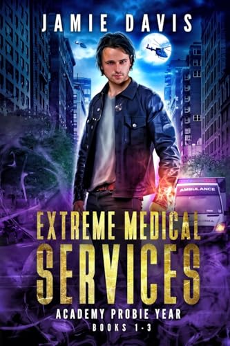 Extreme Medical Services Volumes 1-3: Academy Year (Extreme Medical Services Box Sets, Band 1) von MedicCast Productions, LLC