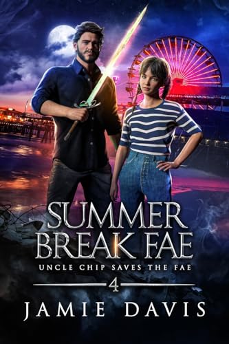 Summer Break Fae: A Fun Sub-Urban Fantasy Novel (Uncle Chip Saves the Fae, Band 4) von MedicCast Productions