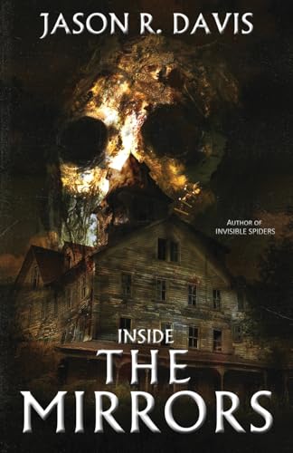 Inside the Mirrors von Jason R. Davis
