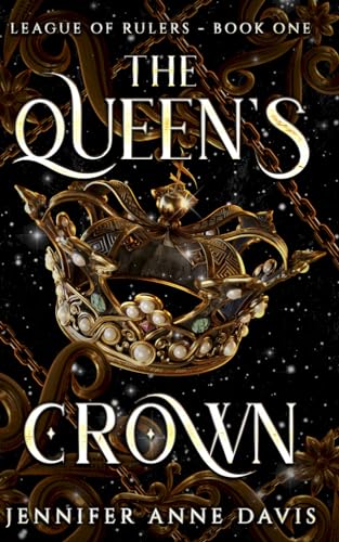 The Queen's Crown: League of Rulers, Book 1 von Independently published