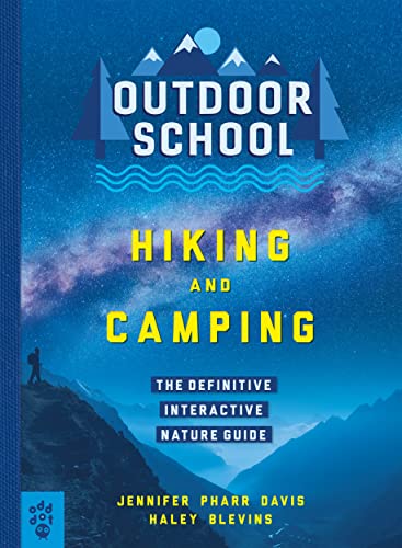 Outdoor School: Hiking and Camping: The Definitive Interactive Nature Guide von Odd Dot