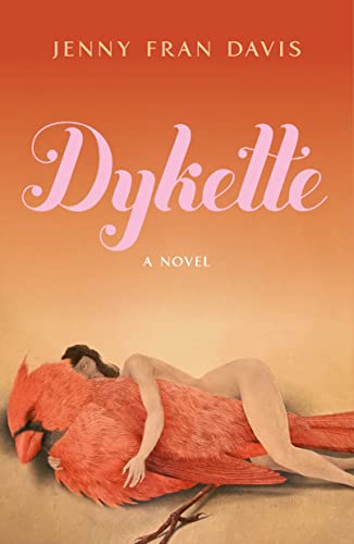 Dykette: A Novel von Henry Holt & Company Inc