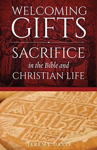 Welcoming Gifts: Sacrifice in the Bible and Christian Life von Ancient Faith Publishing