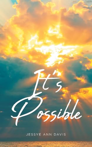 It's Possible von Christian Faith Publishing, Inc