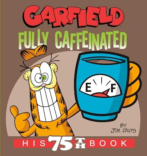 Garfield Fully Caffeinated: His 75th Book von Random House Worlds