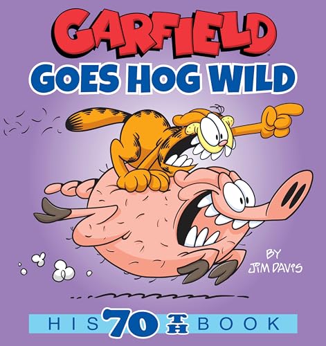 Garfield Goes Hog Wild: His 70th Book