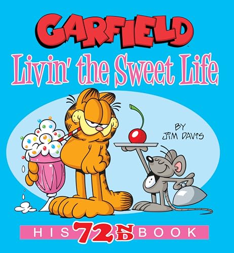 Garfield Livin' the Sweet Life: His 72nd Book von RANDOM HOUSE USA INC