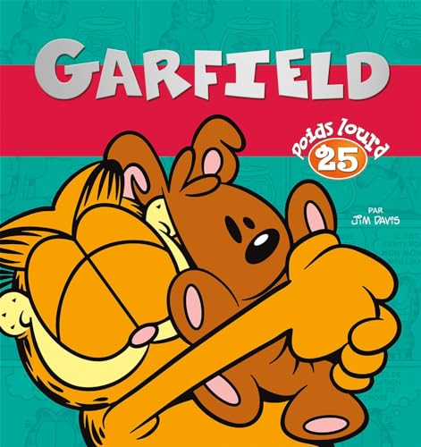 Garfield Poids Lourd tome 25 Garfield Poids Lourd tome 25 von PRESSES AVENTUR