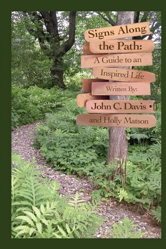 Signs Along the Path: A Guide to An Inspired Life
