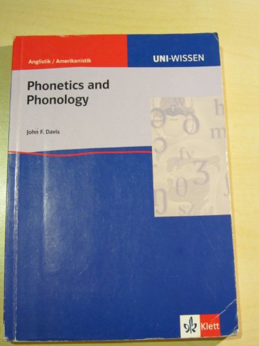 Uni-Wissen, Phonetics and Phonology (Uni-Wissen Anglistik/Amerikanistik)