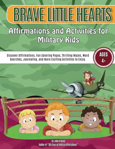 Brave Little Hearts: Affirmations and Activities for Military Kids von John Howes Davis