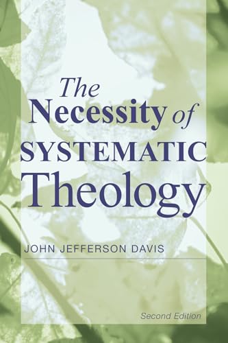 The Necessity of Systematic Theology von Wipf & Stock Publishers