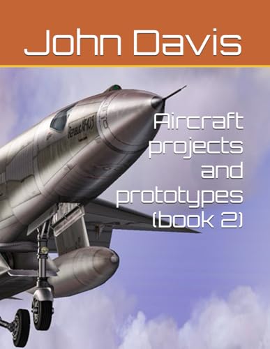 Aircraft projects and prototypes (book 2) von Independently published
