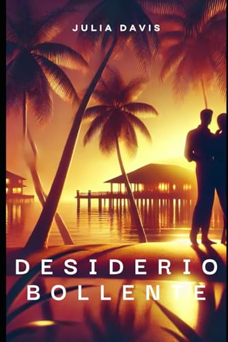 Desiderio bollente von Independently published
