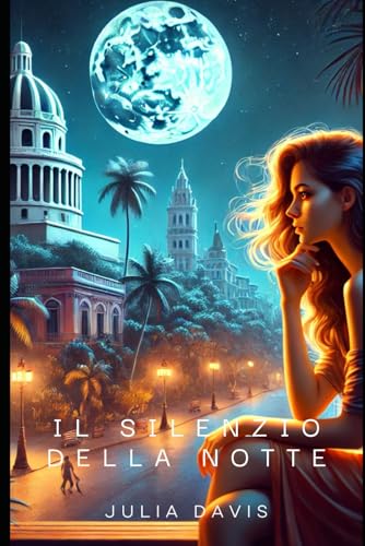 Il silenzio della notte (Romance Italiano) von Independently published