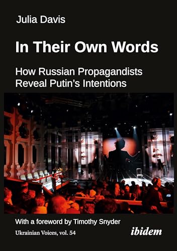 In Their Own Words: How Russian Propagandists Reveal Putin’s Intentions (Ukrainian Voices)