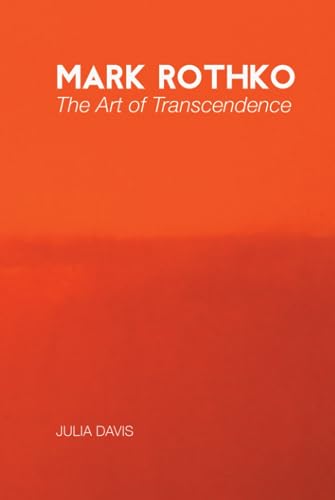 Mark Rothko: The Art of Transcendence (Painters) von Crescent Moon Publishing