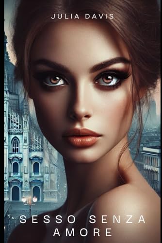 Sesso senza amore (Romance Italiano) von Independently published