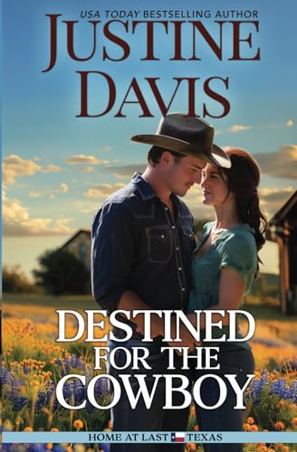 Destined for the Cowboy (Home at Last Texas, Band 2) von Tule Publishing Group