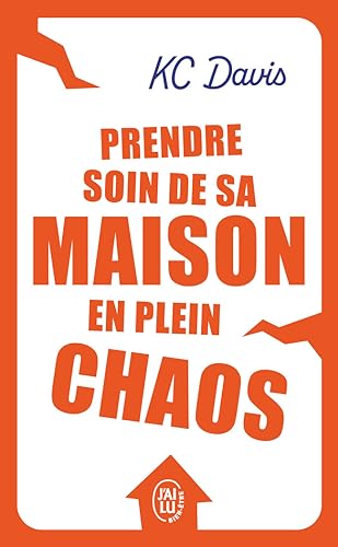 Prendre soin de sa maison en plein chaos von J'AI LU