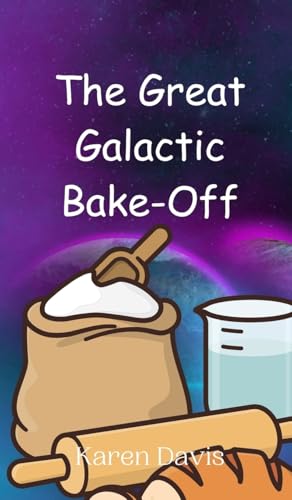 The Great Galactic Bake-Off von Creative Arts Management OÜ