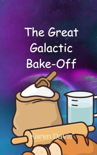 The Great Galactic Bake-Off von Creative Arts Management OÜ