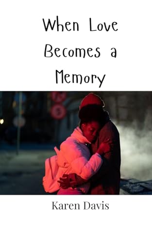 When Love Becomes a Memory von Creative Arts Management OÜ
