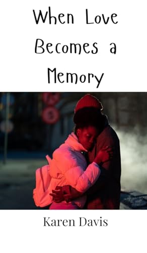 When Love Becomes a Memory von Creative Arts Management OÜ