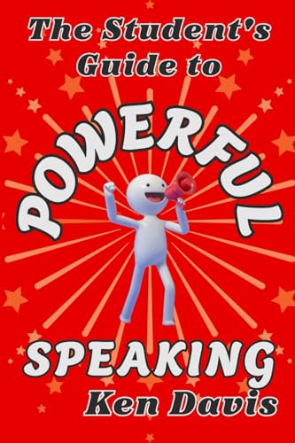The Student's Guide to Powerful Speaking von Key 3 Press