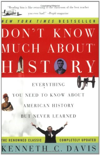 Don't Know Much About History: Everything You Need to Know About American History But Never Learned von Harper Perennial