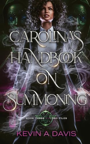 Carolina's Handbook on Summoning: Book Three of the DRC Files von INKD PUBLISHING LLC