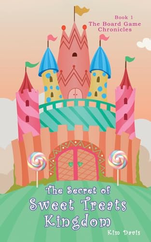 The Secret of the Sweet Treats Kingdom (The Board Game Chronicles, Band 1) von TouchPoint Press