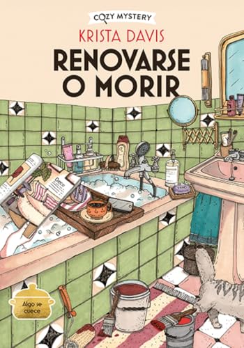 Renovarse o morir (Cozy Mystery) von Editorial Alma